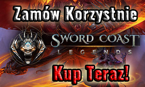 Kup Sword Coast Legends Pre-Order Przed Premierą i załap się na DLC!
